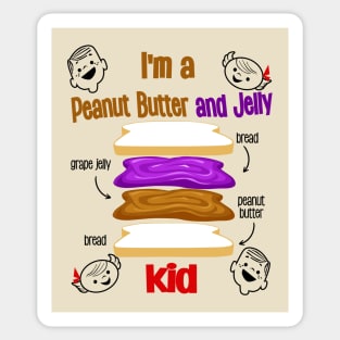 I am a Peanut butter and Jelly kid Sticker